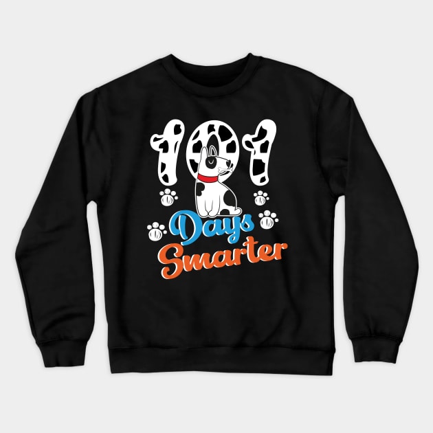 101 Days Smarter 101st Day School Dalmatian Dog Teacher Kids Crewneck Sweatshirt by soufibyshop